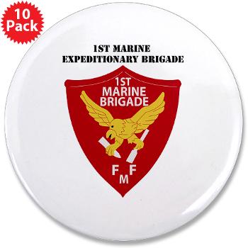 1MEB - M01 - 01 - 1st Marine Expeditionary Brigade with Text - 3.5" Button (10 pack) - Click Image to Close